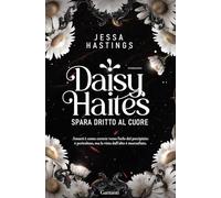 Daisy Haites. Spara dritto al cuore