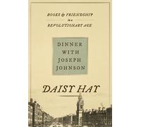 Daisy Hay Dinner with Joseph Johnson (Copertina rigida)