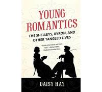 Daisy Hay Young Romantics (Tascabile)
