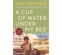 Daisy Hernández A Cup of Water Under My Bed (Tascabile)