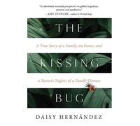 Daisy Hernández The Kissing Bug (Copertina rigida)