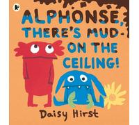 Daisy Hirst Alphonse, There's Mud on the Ceiling (Tascabile)