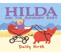 Daisy Hirst Hilda and the Runaway Baby (Copertina rigida)