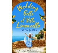 Daisy James Wedding Bells at Villa Limoncello (Tascabile) Tuscan Dreams