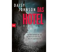 Daisy Johnson B Das Hotel: Das Hotel weiß alles über dich. Das Hotel (Tascabile)