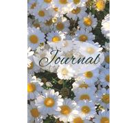 Daisy Journal: Journal with Easy to Read Print with Daisies, Flowers, Plants and More | 6x9 inches, 100 pages | Gift for Relaxation, Vacations, Holidays and Free Times.