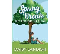 Daisy Landish Spring Break (Tascabile) Cozy Mystery Samplers