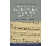 Daisy Livingston Managing Paperwork in Mamluk Cairo (Copertina rigida)