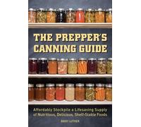 Daisy Luther The Prepper's Canning Guide (Tascabile)