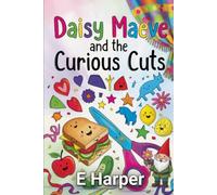 Daisy Maeve and the Curious Cuts