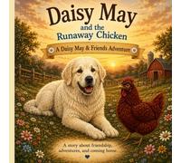 Daisy May and the Runaway Chicken