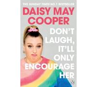 Daisy May Cooper Don't Laugh, It'll Only Encourage Her (Tascabile)