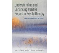 Daisy Ort Barry A. Farber Understanding and Enhancing Positive Regar (Tascabile)