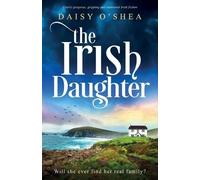 Daisy O'Shea The Irish Daughter (Tascabile) Emerald Isles