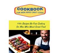 Daisy Robinson CookBook for Men Who Can't Cook (Tascabile)