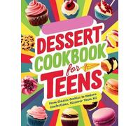 Daisy Robinson Dessert Cookbook for Teens (Tascabile)