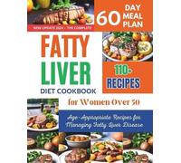 Daisy Robinson Fatty Liver Diet Cookbook for Women Over 50 (Tascabile)