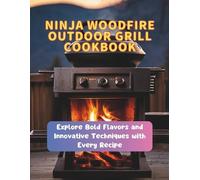 Daisy Robinson Ninja Woodfire Outdoor Grill Cookbook (Tascabile)
