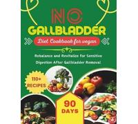 Daisy Robinson No Gallbladder Diet Cookbook for Vegans (Tascabile)