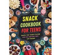 Daisy Robinson Snack Cookbook for Teens (Tascabile)