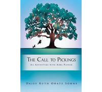 Daisy Ruth Oñate Sohne The Call to Pickings (Tascabile)