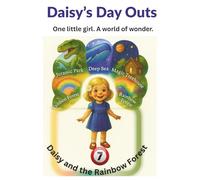 Daisy’s Day Outs: Daisy and the Rainbow Forest