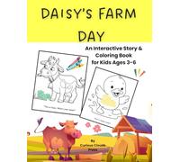 Daisy’s Farm Day: An Interactive Story & Coloring Book for Kids Ages 3-6