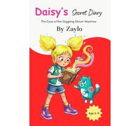 Daisy’s Secret Diary: The Case of the Giggling Ghost-Machine: 1