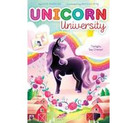 Daisy Sunshine Twilight, Say Cheese (Copertina rigida) Unicorn University