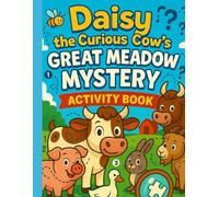 Daisy the Curious Cow's Great Meadow Mystery cover: A Fun Farm Animal Story and Puzzle Adventure Book for Kids Ages 5-9 | Solve Mazes, Riddles, and Games to Unlock the Mystery