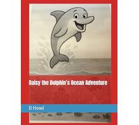 Daisy the Dolphin’s Ocean Adventure