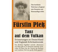 Daisy von Pleß Tanz auf dem Vulkan - Erinnerungen an Deutschlands un (Tascabile)