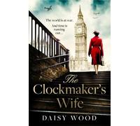 Daisy Wood The Clockmaker’s Wife (Tascabile)