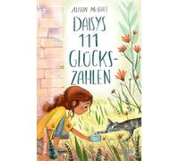 Daisys 111 Glückszahlen: Neues von der preisgekrönten Alison McGhee