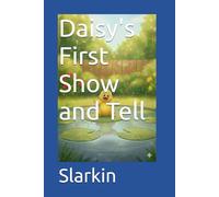 Daisy's First Show and Tell