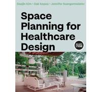 Dak Kopec Daejin Kim Jennifer Buerger Space Planning for Healthcare (Tascabile)