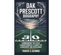 DAK PRESCOTT BIOGRAPHY: Commanding the Field: A Quarterback’s Legacy of Leadership and Resilience