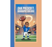 DAK PRESCOTT BIOGRAPHY FOR KIDS: A footballer’s success story