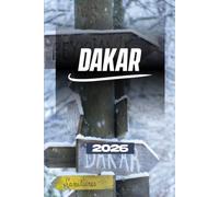 DAKAR TRAVEL GUIDE 2026