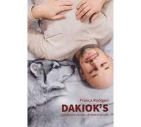 Dakiok’s, la fedeltà di un cane, la forza di un lupo