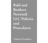 Dakota Frandsen Bald and Bonkers Network LLC Policies and Procedures (Tascabile)