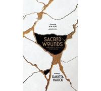 Dakota Hauck Sacred Wounds (Copertina rigida)