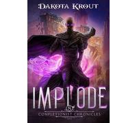 Dakota Krout Implode (Tascabile) Completionist Chronicles