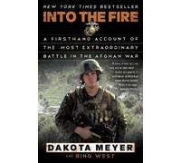 Dakota Meyer Bing West Into the Fire (Tascabile)