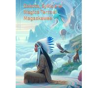 Dakota, Sykis e la Magica Terra di Magaskawee