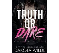 Dakota Wilde Truth or Dare (Tascabile)