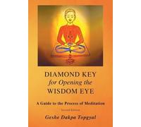 Dakpa Topgyal Diamond Key for Opening the Wisdom Eye (Tascabile)