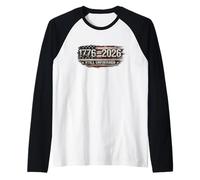 dal 1776 al 2026 Semiquincentenario dell'America Ancora incompiuta Maglia con Maniche Raglan