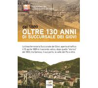 Dal 1889. Oltre 130 anni di Succursale dei Giovi - 2021 - Geko