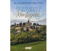 Dal 1939 ad oggi. Storia e cronaca. Montegelli